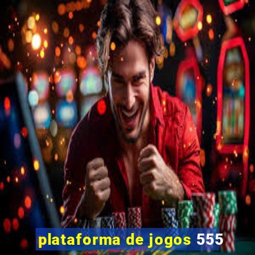 plataforma de jogos 555